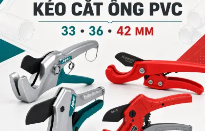 Cách chọn kéo cắt ống nhựa PVC đúng kích thước